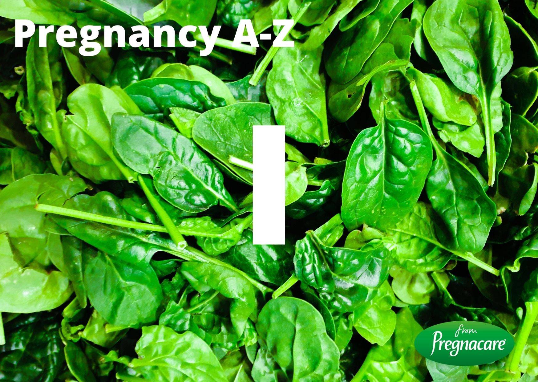 Pregnancy A - Z Guide | I | By Pregnacare
